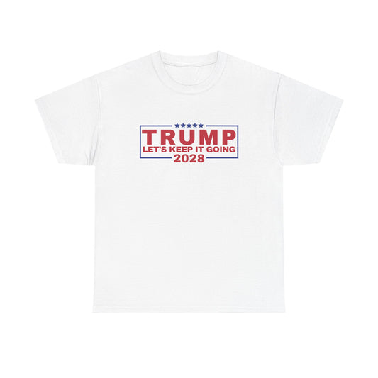 Let's Keep it Going Trump 2028 T-Shirt