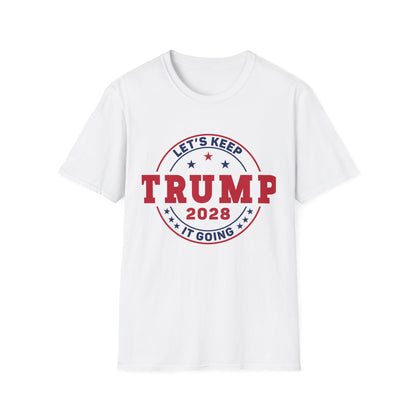 Trump 2028 Let's Keep It Going T-Shirt