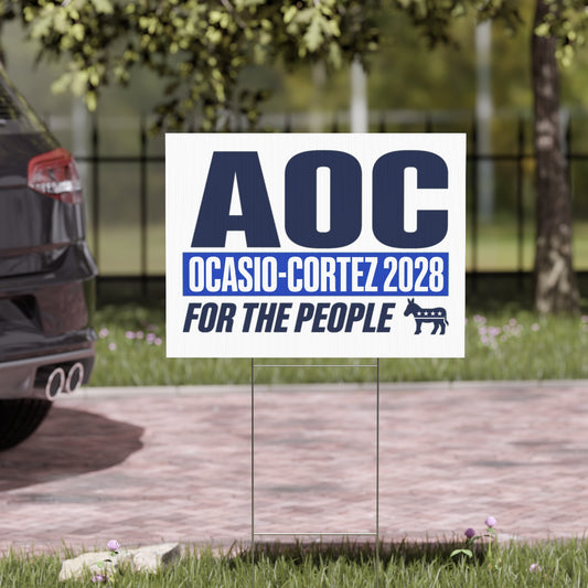 Alexandria Ocasio-Cortez - AOC 2028 Presidential Campaign Yard Sign w/Stake