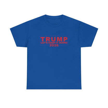Let's Keep it Going Trump 2028 T-Shirt